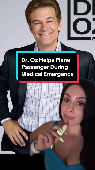 Dr. Oz Helps Plane Passenger Mid-Flight During Medical Emergency Dr. Oz Helps Plane Passenger Mid-Flight During Medical Emergency